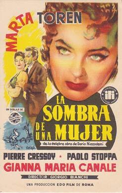 LA SOMBRA DE UNA MUJER - Director: Giorgio Bianchi - Actores: Marta Toren, Pierre Cressoy, Paolo ...