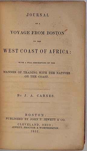JOURNAL OF A VOYAGE FROM BOSTON TO THE WEST COAST OF AFRICA: With A Full Description of the Manne...