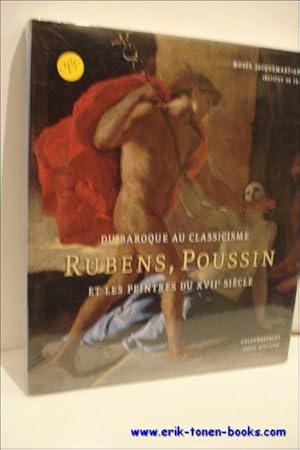 Imagen del vendedor de Du Baroque au Classicisme, Rubens, Poussin et les peintres au XVIIe siecle a la venta por BOOKSELLER  -  ERIK TONEN  BOOKS