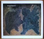 Seller image for Andr Masson. Peintures, Pastels, Gravures. 1924-1980 for sale by JOIE DE LIRE