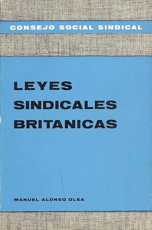 Imagen del vendedor de LEYES SINDICALES BRITANICAS a la venta por Libreria 7 Soles