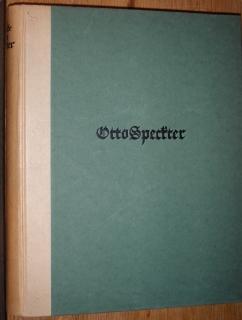 Seller image for Otto Speckter. Mit einer Bibliographie von Karl Hobrecker, 2 Bildnissen des Knstlers und 104 Abbildungen nach dessen Werken auf 64 Tafeln. for sale by Antiquariat Johann Forster