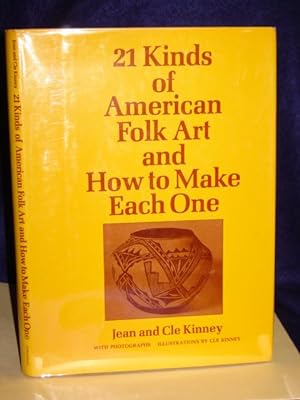 Seller image for 21 Kinds of American Folk Art and How to Make Each One for sale by Gil's Book Loft