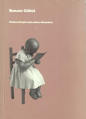 Seller image for Renate Gbel. Chelsea-People und andere Menschen. (Katalog zur Ausstellung in der Josef-Haubrich-Kunsthalle Kln vom 22.6. - 22.8.1993). for sale by Bcher bei den 7 Bergen