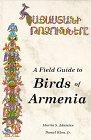 Seller image for Field Guide to Birds of Armenia for sale by Vassilian Hamo