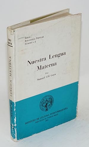 Nuestra lengua materna; observaciones gramaticales y léxicas