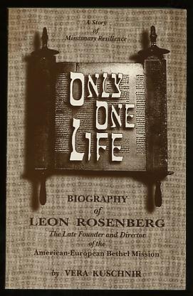 Seller image for Only One Life: A Story of Missionary Resilience: Biography of Lena Rosenberg for sale by ReadInk, ABAA/IOBA