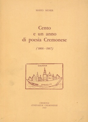 Cento e un anno di poesia cremonese (1866 - 1967)