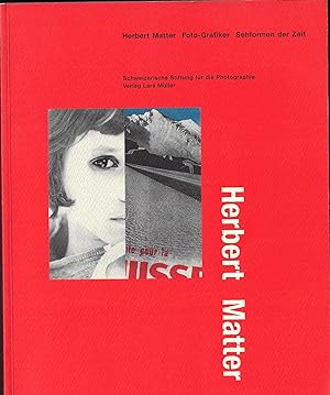 Seller image for Herbert Matter Foto-Grafiker Sehformen der Zeit - Schweizerische Stiftung fr die Photographie for sale by ART...on paper - 20th Century Art Books