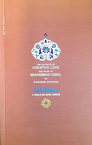 Seller image for The Secrets of Creative Love. The Work of Muhammad Iqbal. for sale by FOLIOS LIMITED
