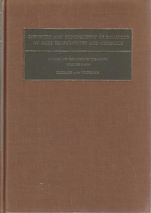 Seller image for Chemistry and Geochemistry of Solutions at High Temperatures and Pressures. (Physics and Chemistry of the Earth, Volumes 13 & 14) for sale by Tinakori Books