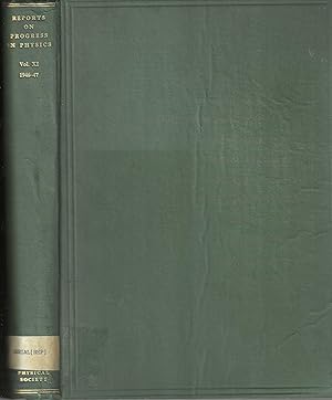 The Physical Society Reports on Progress in Physics. Volume XI (1946-47)
