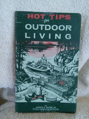Image du vendeur pour Hot Tips for Outdoor Living mis en vente par Prairie Creek Books LLC.