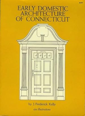 Seller image for The Early Domestic Architecture of Connecticut for sale by Bookmarc's