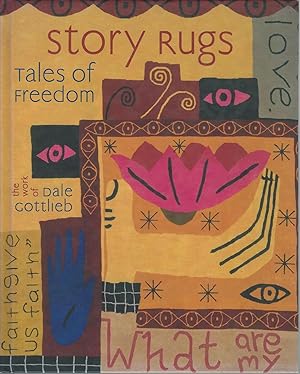 Image du vendeur pour Story Rugs Tales of Freedom : The Work of Dale Gottlieb mis en vente par Mom and Pop's Book Shop,