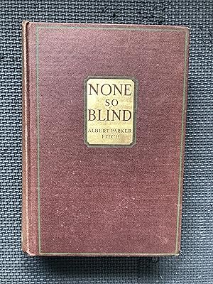 Bild des Verkufers fr None So Blind zum Verkauf von Cragsmoor Books