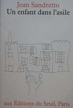 Image du vendeur pour Un enfant dans l'asile mis en vente par Bouquinerie L'Ivre Livre