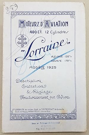 Moteur Lorraine 400 C.V. 12 Cylindres, Modèle 1925. Description, Entretien et Règlage Fonctionnem...