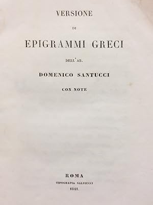 Versione di epigrammi greci dell'ab. Domenico Santucci con note.