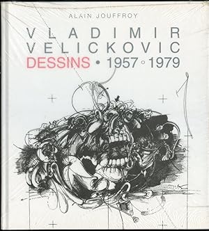 Vladimir VELICKOVIC. Catalogue raisonné des dessins 1957-1979.