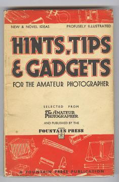 HINTS, TIPS AND GADGETS for the Amateur Photographer