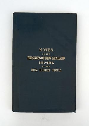 Notes on the progress of New Zealand for twenty years, 1864-1884.