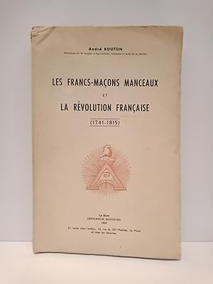 Image du vendeur pour Les francs-maons manceaux et la Rvolution Franaise (1741-1815) mis en vente par Librera Miguel Miranda