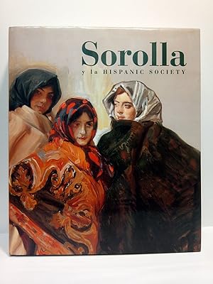 Bild des Verkufers fr Sorolla y la Hispanic Society. Una visin de la Espaa de entresiglos. (Catlogo de la exposicin en el Museo Thyssen-Bornenisza, de 4 de noviembre de 1998 a 17 enero 1999, y en el Museu de Belles Arts de Valncia, de 10 de febrero a 9 de mayo de 1999) zum Verkauf von Librera Miguel Miranda