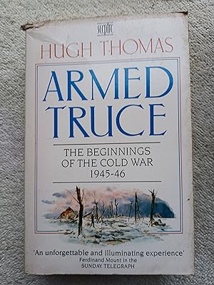 Image du vendeur pour Armed Truce: The Beginnings of the Cold War 1945-46 mis en vente par Glenbower Books