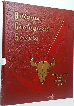 Seller image for Billings Geological Society Guidebook Third Annual Field Conference, September 4, 5, 6, 7, 1952: Black Hills - Williston Basin for sale by Stephen Peterson, Bookseller