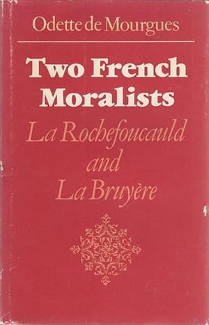 Seller image for Two French Moralists: La Rochefoucauld and La Bruyre, for sale by Sutton Books