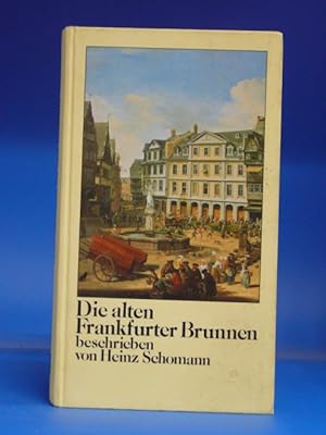 Bild des Verkufers fr Die alten Frankfurter Brunnen. - zum Verkauf von Buch- und Kunsthandlung Wilms Am Markt Wilms e.K.