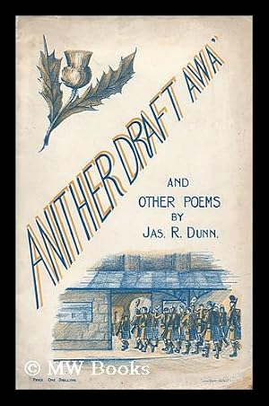 Seller image for Anither Draft Awa', and Other Poems, by Jas. R. Dunn for sale by MW Books Ltd.