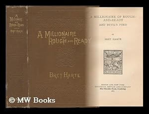 Bild des Verkufers fr A Millionaire of Rough-And-Ready, and Devil's Ford zum Verkauf von MW Books Ltd.