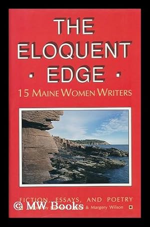 Seller image for The Eloquent Edge. 15 Maine Women Writers for sale by MW Books Ltd.