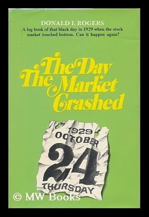 Seller image for The Day the Market Crashed, by Donald I. Rogers for sale by MW Books Ltd.