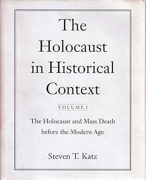 The Holocaust In Historical Context. Volume 1: The Holocaust and Mass Death Before The Modern Age,