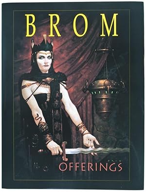 Offerings: The Art of Brom [SIGNED BY, AND WITH ORIGINAL DRAWING BY THE ARTIST]