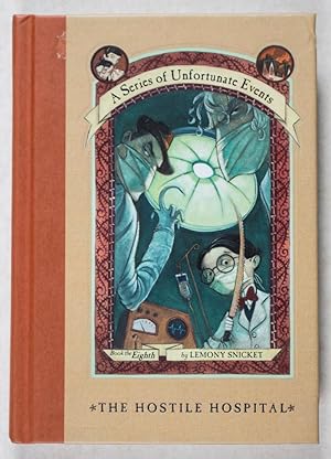 Seller image for A Series of Unfortunate Events. Book the Eighth: The Hostile Hospital [WITH AUTHOR'S BLINDSTAMP] for sale by ERIC CHAIM KLINE, BOOKSELLER (ABAA ILAB)