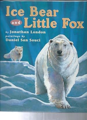Seller image for ICE BEAR AND LITTLE FOX for sale by ODDS & ENDS BOOKS