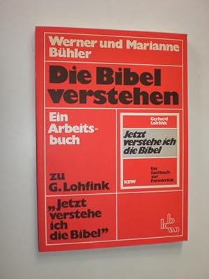 Bild des Verkufers fr Die Bibel verstehen. Ein Arbeitsbuch zu Gerhard Lohfink "Jetzt verstehe ich die Bibel". zum Verkauf von Stefan Kpper