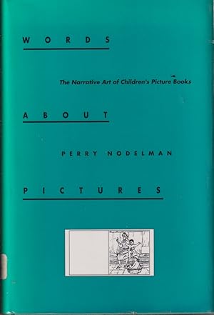 Image du vendeur pour Words About Pictures: The Narrative Art Of Children's Picture Books mis en vente par Jonathan Grobe Books