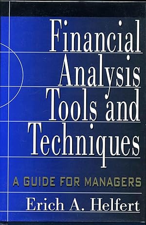Imagen del vendedor de Financial Analysis: Tools and Techniques A Guide for Managers. a la venta por Kurt Gippert Bookseller (ABAA)
