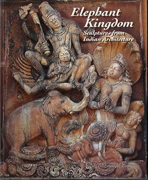 Elephant Kingdom: Sculptures from Indian Architecture