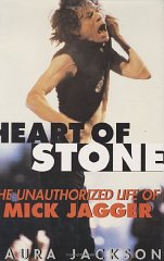 Heart of Stone: The Unauthorized Life of Mick Jagger