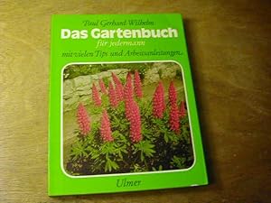 Bild des Verkufers fr Das Gartenbuch fr jedermann : mit vielen Tips u. Arbeitsanleitungen zum Verkauf von Antiquariat Fuchseck