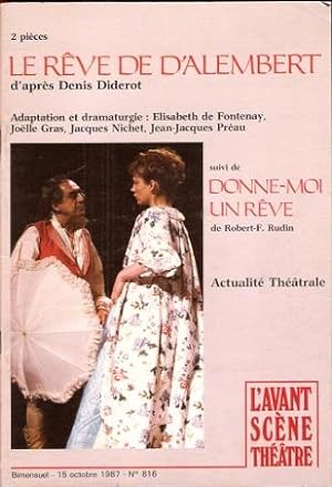 Le Rêve De D'Alembert Suivi De Donne-moi Un Rêve De Robert-F. Rudin : L'avant Scène Théâtre n° 81...