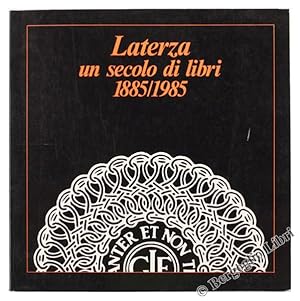 LATERZA UN SECOLO DI LIBRI 1885/1985.: