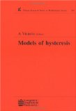 Models of Hysteresis, PRN 286 (Pitman Research Notes in Mathematics).