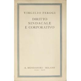 Bild des Verkufers fr Diritto sindacale e corporativo. Con appendice contenente i testi legislativi pi importanti. zum Verkauf von Libreria Antiquaria Giulio Cesare di Daniele Corradi